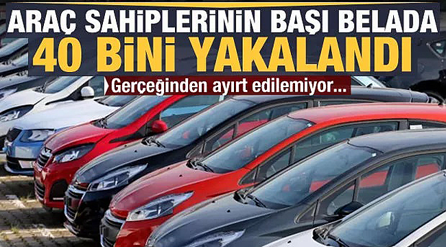 Araç sahipleri dikkat gerçeğinden ayırt edilmiyor