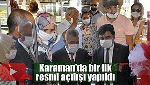 Burası Karaman'da tek! Bugün resmi açılışı yapıldı