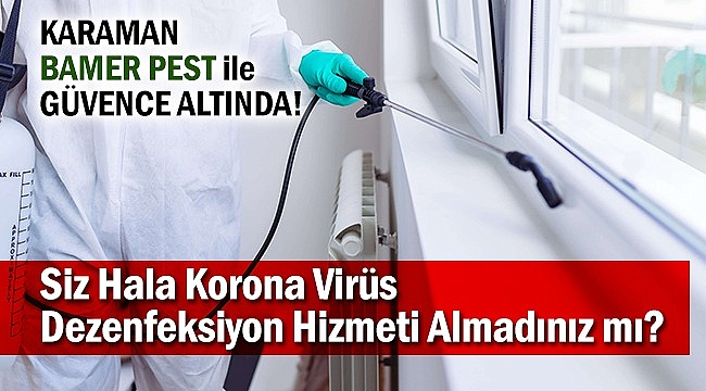 Karaman Bamer Pest ile güvence altında