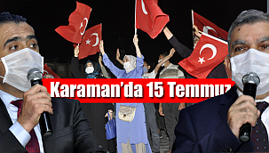 Karaman'da 15 temmuz