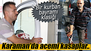 Karaman'da acemi kasaplar hastanenin yolunu tuttu