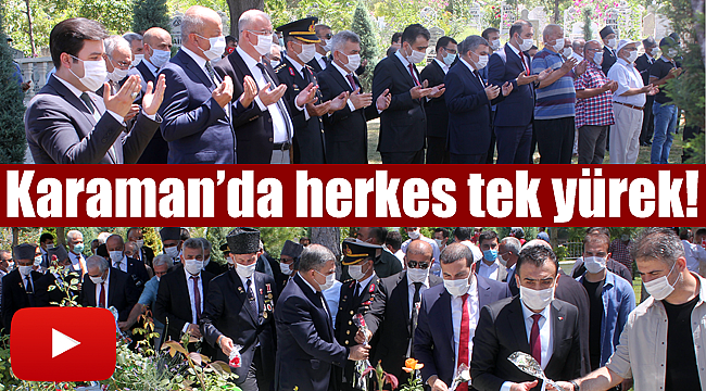 Karaman'da bugün herkes tek yürek