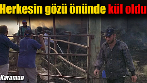 Karaman'da herkesin gözü önünde alev alev yandılar