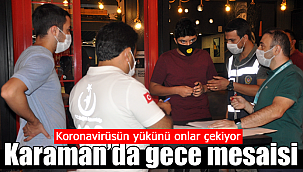 Karaman'da koronavirüs mesaisi