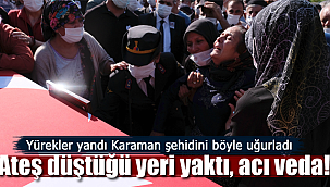 Karaman'da Şehit Demir sonsuzluğa uğurlandı