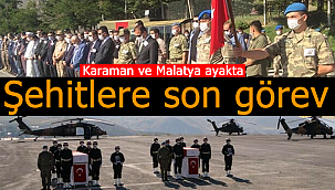 Şehitlere son görev Karaman'a uğurlandı