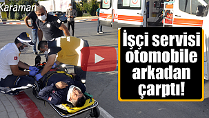 Fabrika servisi otomobile arkadan çarptı