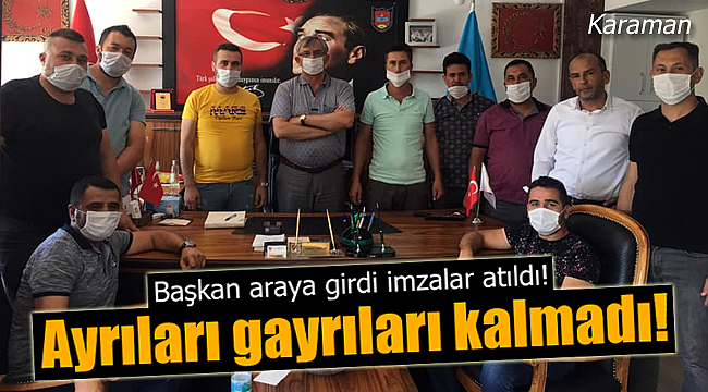 İmzalar atıldı ayrıları gayrıları kalmadı