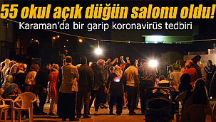 Karaman'da 55 okul açık düğün salonu oldu