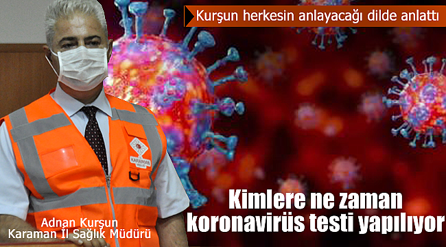 Karaman'da kimlere ne zaman koronavirüs testi yapılıyor