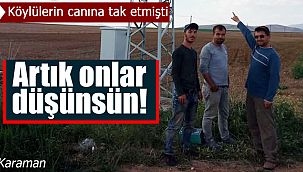 Karaman'da köylüleri canından bezdirmişlerdi, şimdi onlar düşünsün