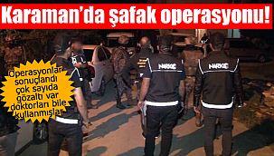 Karaman'da şafak operasyonu çok sayıda gözaltı var