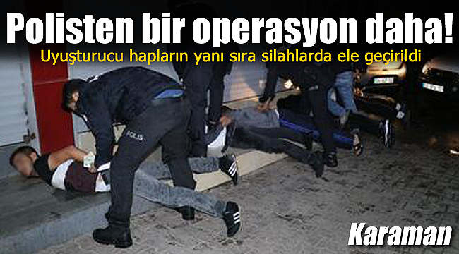 Karaman polisinden bir operasyon daha