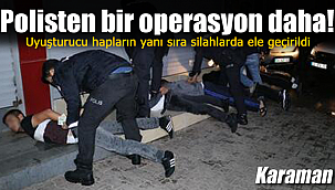 Karaman polisinden bir operasyon daha