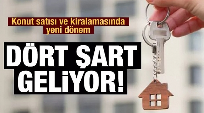 Konut kiralama ve satışında yeni dönem