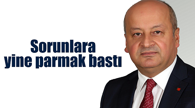 Mustafa Cem Kağnıcı sorunlara parmak bastı