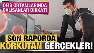 Ofis ortamında çalışanlar dikkat!
