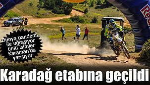 Sırada Karaman'daki Karadağ etabı var