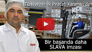 Türkiye'nin ilk ihracatı Karaman'dan