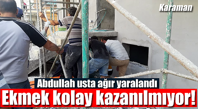 Abdullah usta ağır yaralandı