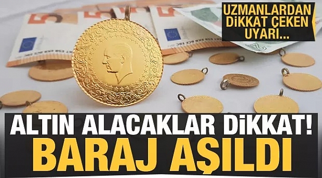 Altın alacaklar dikkat baraj aşıldı