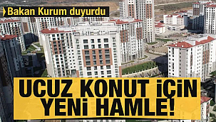 Bakan Kurum açıkladı, Ucuz konut için yeni hamle