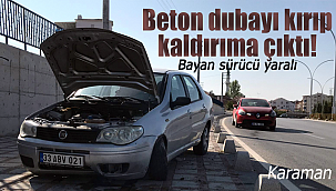 Bayan sürücü beton bariyeri kırarak kaldırıma çıktı