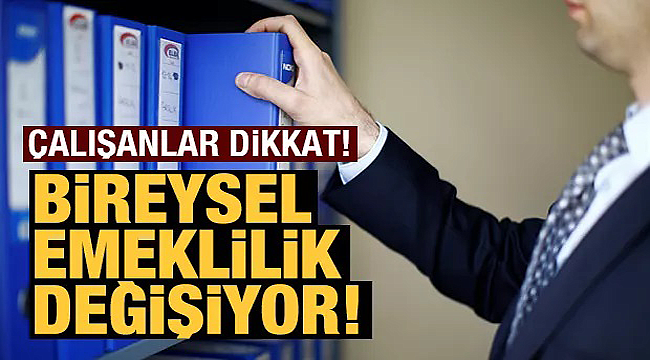 Bireysel emeklilik değişiyor