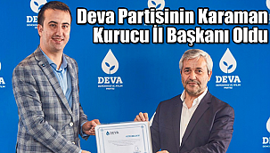 Deva Partisinin İl Başkanı Belli Oldu