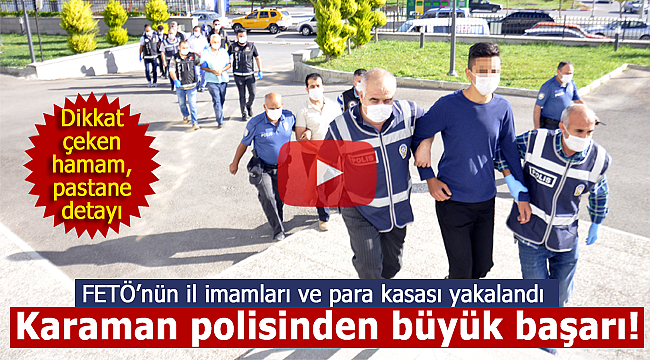 FETÖ'nün il imamları ve para kasası yakalandı