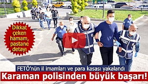 FETÖ'nün il imamları ve para kasası yakalandı