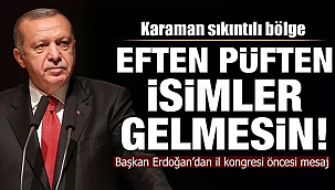 Karaman'da AK Parti il kongresi öncesi Erdoğan'dan mesaj