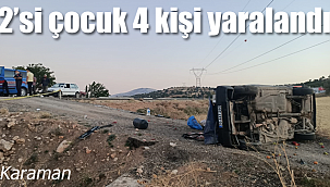 Karaman'da kontrolden çıkan otomobil devrildi 4 yaralı
