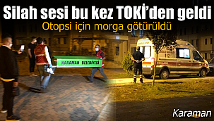 Karaman'da Süleyman Işık odasında silahla vurulmuş bir şekilde bulundu