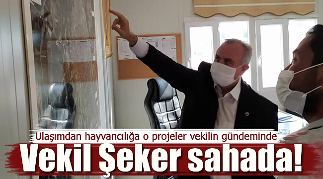 Karaman Milletvekili Recep Şeker sahada