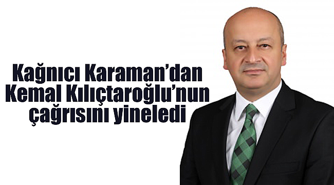 Mustafa Cem Kağnıcı Karaman'dan Kılıçtaroğlu'nun çağrısını yineledi