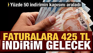 Türkiye için kapı aralandı Faturalara 425 TL indirim gelecek