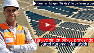 Türkiye'nin en büyük projesinde şartel Karaman'dan açıldı