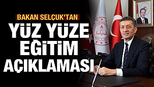 Yüz yüze eğitim için Bakan Selçuk'tan açıklama