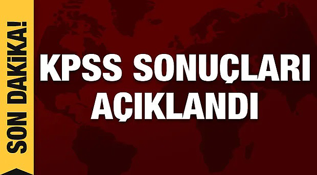 2020 KPSS sonuçları biraz önce açıklandı