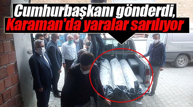 Cumhurbaşkanı gönderdi, Karaman'da yaralar sarılıyor