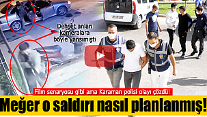 Filim senaryosu gibi Karaman'daki çiçekli saldırısında yeni gelişme