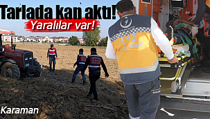 Karaman'da tarla su ile değil kanla sulandı 2 yaralı