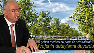 Abidin Çağlayan o projenin detaylarını duyurdu