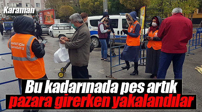 Bu kadarınada pes artık pazara girerken yakalandılar