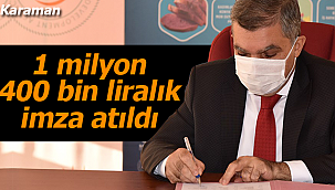 Karaman'da 1 milyon 400 bin liralık sözleşmenin imzaları atıldı