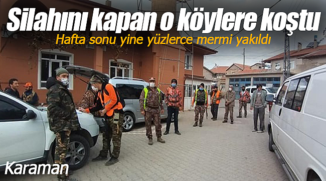Karaman'da hafta sonu silahını kapan o köylere koştu