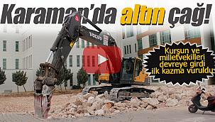 Karaman'da nükleer tıp için ilk kazma vuruldu