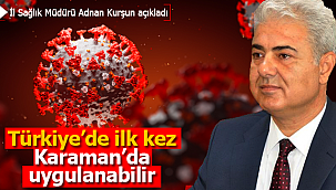 Karaman'dan teklif gitti Türkiye'de ilk kez Karaman'da uygulanabilir 