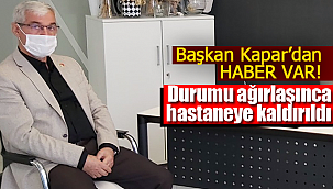 Adem Kapar hastaneye kaldırıldı